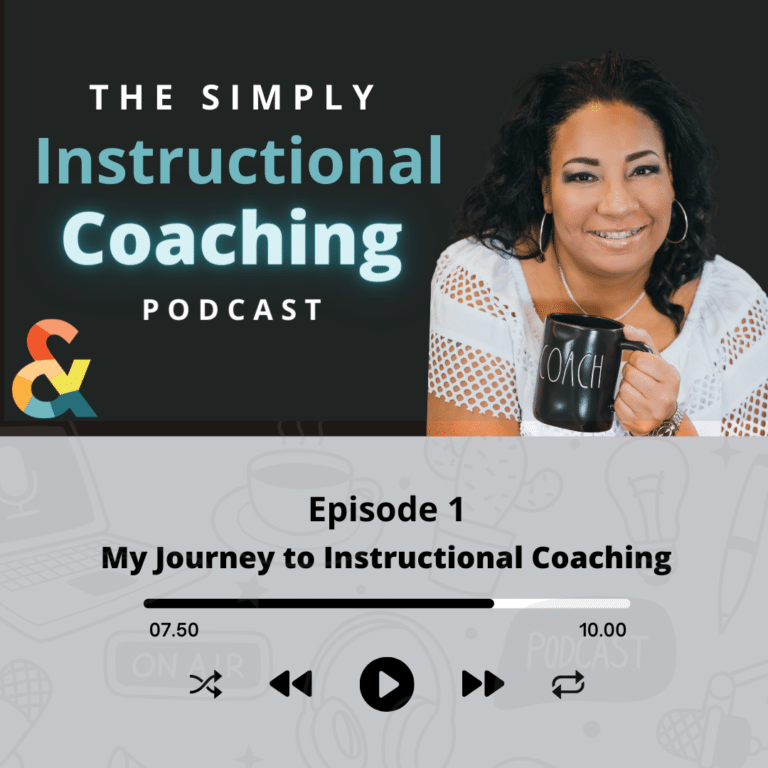 My Journey to Instructional Coaching – Episode 1