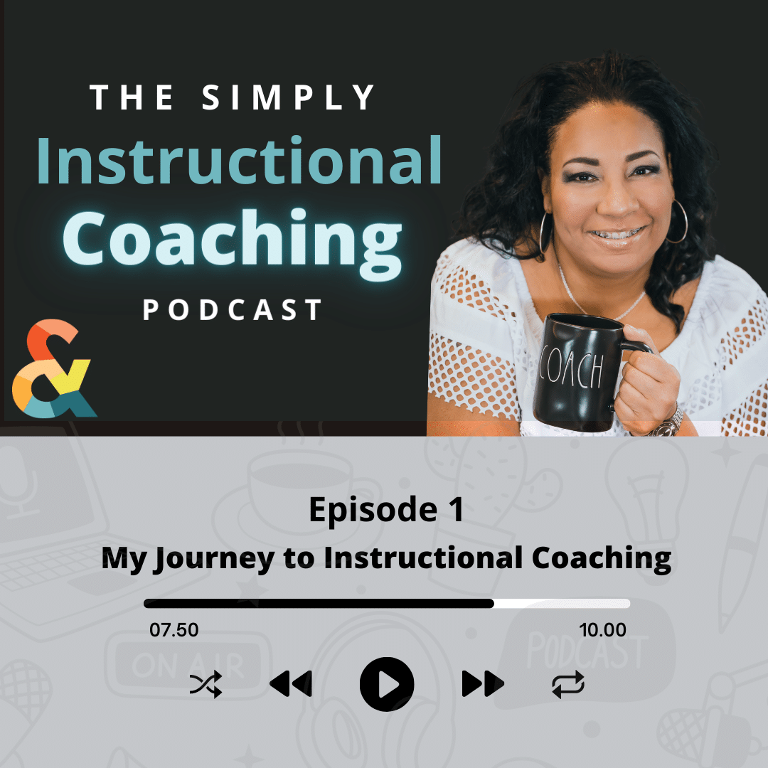 Nicole S. Turner wearing a white top holding a black mug with the word coach on it. With the words "THE SIMPLY Instructional Coaching Podcast Episode 1 - My Journey to Instructional Coaching"