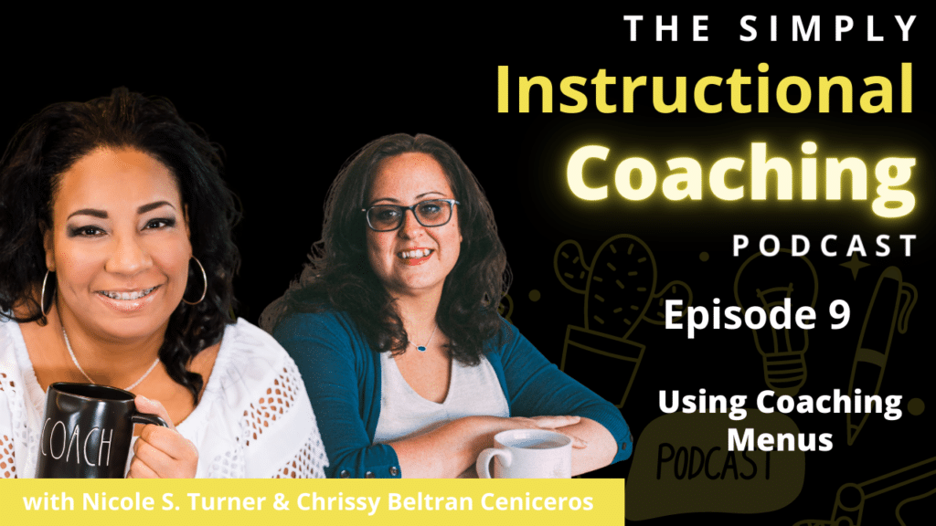 Nicole S. Turner holding a coffee mug and Chrissy Beltran Ceniceros on the right side with the words "Episode 9 - Using Coaching Menus"