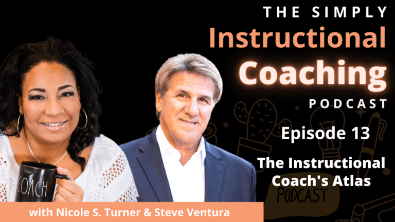 The Instructional Coach’s Atlas with Steve Ventura – Episode 13