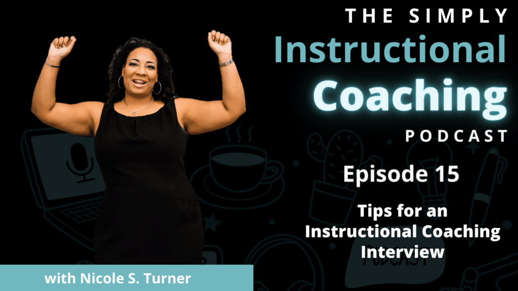 Nicole S. Turner wearing a black shirt with the words "Episode 15 - Tips for an Instructional Coaching Interview"