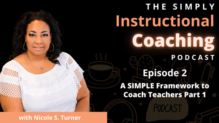 A SIMPLE Framework to Coach Teachers Part 1 – Episode 2