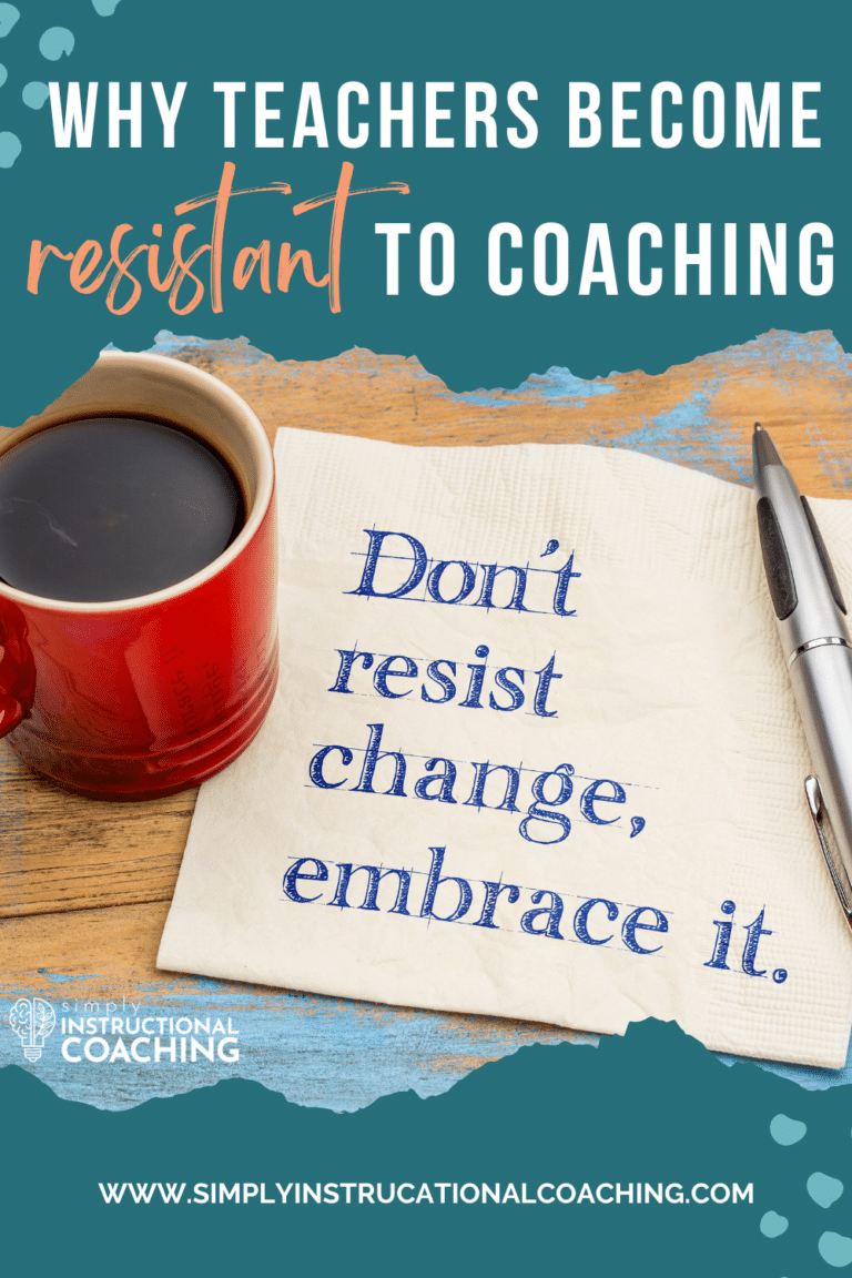 Why Teachers Become Resistant to Coaching
